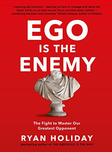 Ego Is the Enemy — Ryan Holiday (book cover)