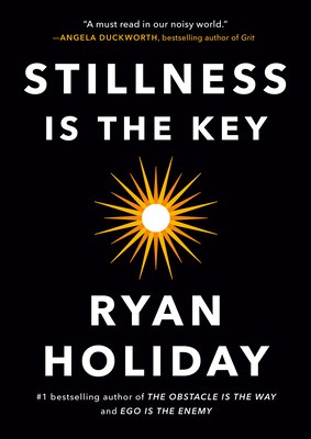 Stillness Is the Key — Ryan Holiday (book cover)